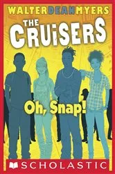 Book cover of Oh, Snap! (The News Crew, Book 4) by Walter Dean Myers