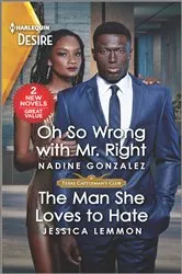 Book cover of Oh So Wrong with Mr. Right & The Man She Loves to Hate by Nadine Gonzalez