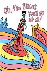 Book cover of Oh, the Places You'll Go Oh Oh! by Nicolle Hodges