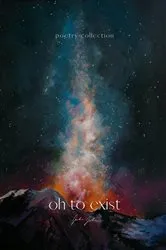 Book cover of oh to exist by Jordan Johnson
