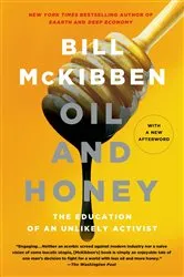 Book cover of Oil and Honey by Bill McKibben