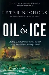 Book cover of Oil and Ice by Peter Nichols