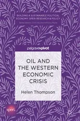 Book cover of Oil and the Western Economic Crisis by Helen Thompson