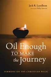 Book cover of Oil Enough to Make the Journey by Jack R. Lundbom