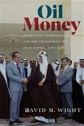 Book cover of Oil Money by David M. Wight