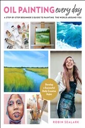Book cover of Oil Painting Every Day by Robin Sealark