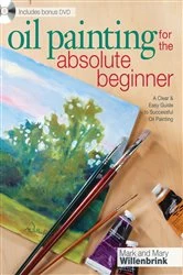 Book cover of Oil Painting For The Absolute Beginner by Mark Willenbrink