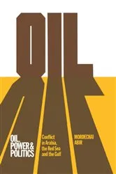 Book cover of Oil, Power and Politics by Mordechai Abir