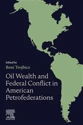 Book cover of Oil Wealth and Federal Conflict in American Petrofederations by Beni Trojbicz