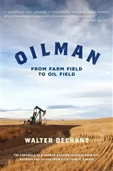 Book cover of Oilman by Walter Dechant