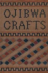Book cover of Ojibwa Crafts by Carrie A. Lyford