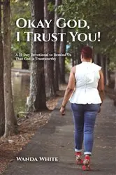 Book cover of Okay God, I Trust You! by Wanda White