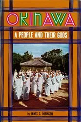 Book cover of Okinawa: A People and Their Gods by Robinson