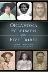 Book cover of Oklahoma Freedmen of the Five Tribes by Angela Y. Walton-Raji