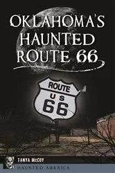 Book cover of Oklahoma's Haunted Route 66 by Tanya McCoy