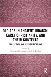 Book cover of Old Age in Ancient Judaism, Early Christianity, and Their Contexts by Albertina Oegema
