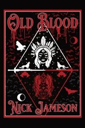 Book cover of Old Blood by Nick Jameson