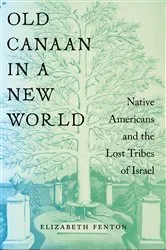 Book cover of Old Canaan in a New World by Elizabeth Fenton