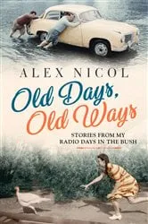 Book cover of Old Days, Old Ways by Alex Nicol