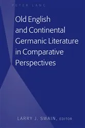Book cover of Old English and Continental Germanic Literature in Comparative Perspectives by Larry J. Swain