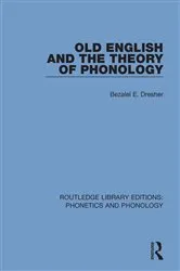 Book cover of Old English and the Theory of Phonology by Bezalel E. Dresher