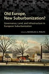 Book cover of Old Europe, New Suburbanization? by Nicholas A. Phelps