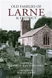 Book cover of Old Families of Larne and District by RSJ Clarke
