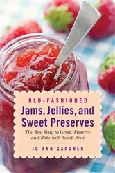 Book cover of Old-Fashioned Jams, Jellies, and Sweet Preserves by Jo Ann Gardner