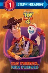Book cover of Old Friends, New Friends (Disney/Pixar Toy Story 4) by Natasha Bouchard