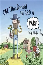 Book cover of Old MacDonald Heard a Parp by Olaf Falafel