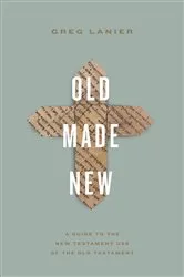 Book cover of Old Made New by Greg Lanier