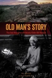 Book cover of Old Man's Story by Bill Neidjie