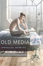 Book cover of Old Media by Annalee Newitz