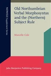Book cover of Old Northumbrian Verbal Morphosyntax and the (Northern) Subject Rule by Marcelle Cole