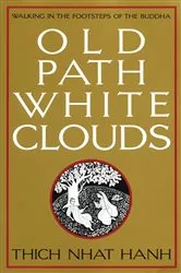 Book cover of Old Path White Clouds by Thich Nhat Hanh