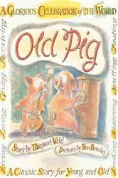 Book cover of Old Pig by Margaret Wild