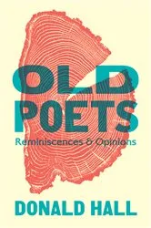 Book cover of Old Poets by Donald Hall