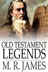 Book cover of Old Testament Legends by M. R. James