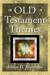 Book cover of Old Testament Themes by Victor H. Matthews
