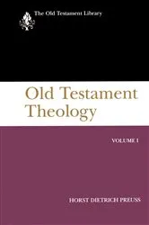 Book cover of Old Testament Theology, Volume I by Horst Dietrich Preuss