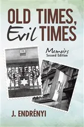 Book cover of Old Times, Evil Times by J. Endrényi
