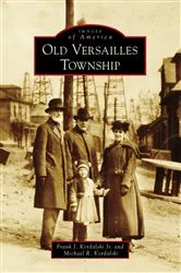 Book cover of Old Versailles Township by Frank J. Kordalski Jr.