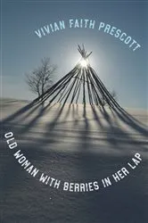 Book cover of Old Woman with Berries in Her Lap by Vivian Faith Prescott