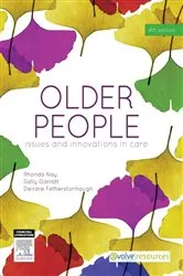 Book cover of Older People - E-Book (4th ed.) by Nay RN, PhD, FRCNA FCN(NSW), Rhonda