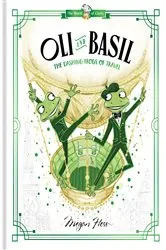 Book cover of Oli and Basil: The Dashing Frogs of Travel by Megan Hess