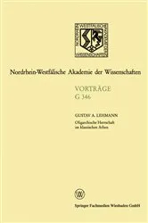 Book cover of Oligarchische Herrschaft im klassischen Athen Zu den Krisen und Katastrophen der attischen Demokratie im 5. und 4. Jahrhundert v. Chr. by Gustav Adolf Lehmann