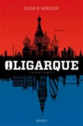 Book cover of Oligarque by Elena B. Morozov