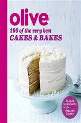 Book cover of Olive: 100 of the Very Best Cakes and Bakes by N/A