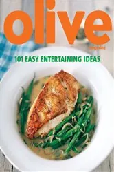 Book cover of Olive: 101 Easy Entertaining Ideas by Janine Ratcliffe