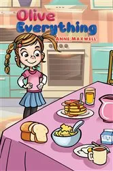 Book cover of Olive Everything by Anne Maxwell